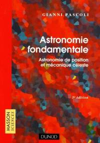 Astronomie fondamentale : astronomie de position et mécanique céleste