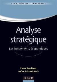 Analyse stratégique : les fondements économiques