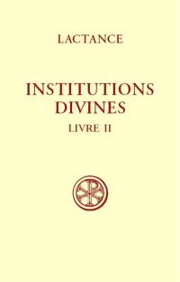 Institutions divines. Vol. 2. L'origine de l'erreur