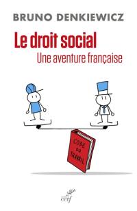 Le droit social : une aventure française