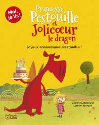 Princesse Pestouille et Jolicoeur le dragon. Joyeux anniversaire, Pestouille !