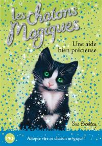 Les chatons magiques. Vol. 2. Une aide bien précieuse