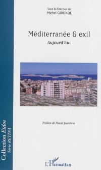 Méditerranée & exil : aujourd'hui