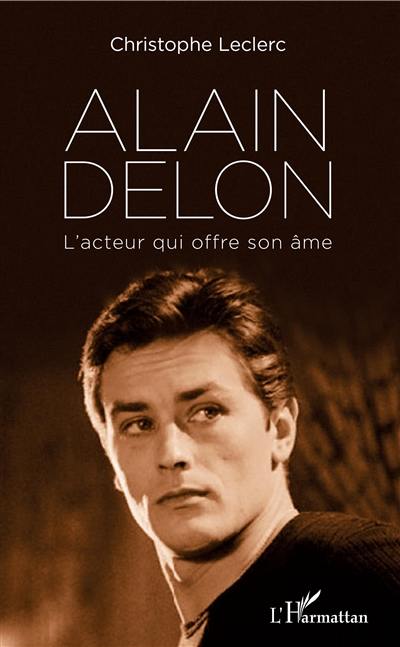 Alain Delon : l'acteur qui offre son âme