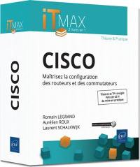 Cisco : maîtrisez la configuration des routeurs et des commutateurs : théorie et TP corrigés, près de 42 h de mise en pratique