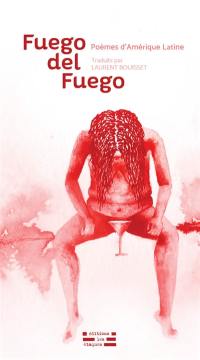 Fuego del fuego : poèmes d'Amérique latine