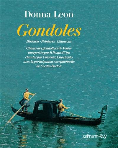 Gondoles : histoires, peintures, chansons