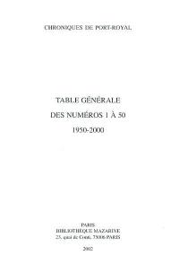 Chroniques de Port-Royal. Table générale des numéros 1 à 50, 1950-2000