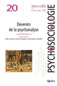 Nouvelle revue de psychosociologie, n° 20. Devenirs de la psychanalyse