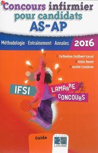 Concours infirmier pour candidats AS-AP 2016 : méthodologie, entraînement, annales