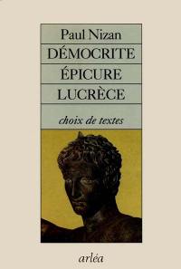Démocrite, Epicure, Lucrèce : les matérialistes de l'Antiquité
