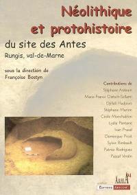 Néolithique et protohistoire du site des Antes à Rungis, Val-de-Marne