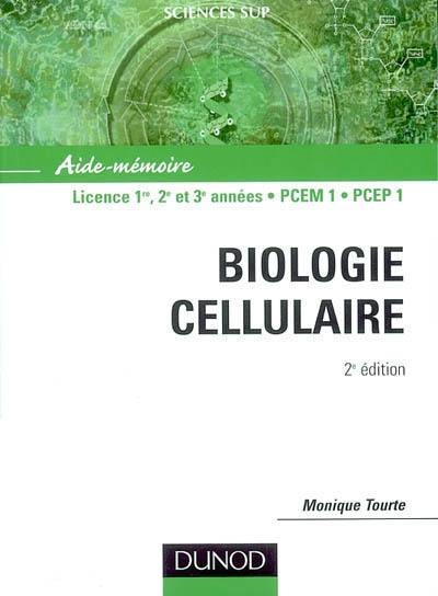 Biologie cellulaire : aide-mémoire : licence 1re, 2e et 3e années, PCEM 1, PCEP 1