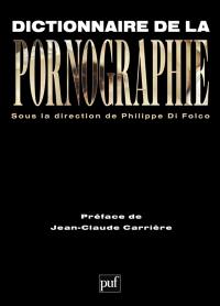 Dictionnaire de la pornographie : suivi d'une galerie de noms et d'une galerie de mots