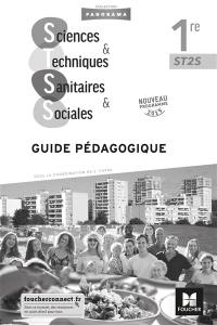 Sciences & techniques sanitaires & sociales 1re ST2S : guide pédagogique : nouveau programme 2019