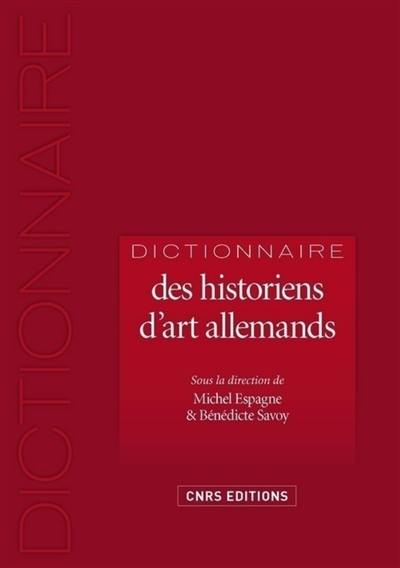 Dictionnaire des historiens d'art allemands : 1750-1950