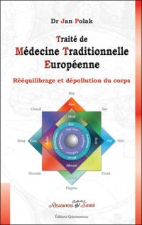 Traité de médecine traditionnelle européenne : rééquilibrage et dépollution du corps
