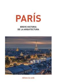 Paris, breve historia de la arquitectura