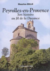 Peyrolles-en-Provence : son histoire au fil de la Durance