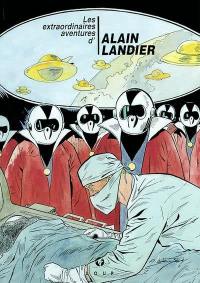 Les extraordinaires aventures d'Alain Landier. Vol. 1. Les inconnus