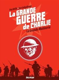 La Grande Guerre de Charlie. Vol. 7. La grande mutinerie