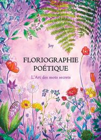 Floriographie poétique : l'art des mots secrets