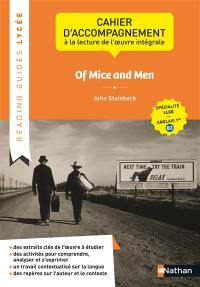 Of mice and men, John Steinbeck : cahier d'accompagnement à la lecture de l'oeuvre intégrale : spécialité LLCE, anglais 1re B2