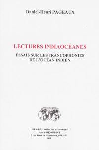 Lectures indiaocéanes : essais sur les francophonies de l'océan Indien