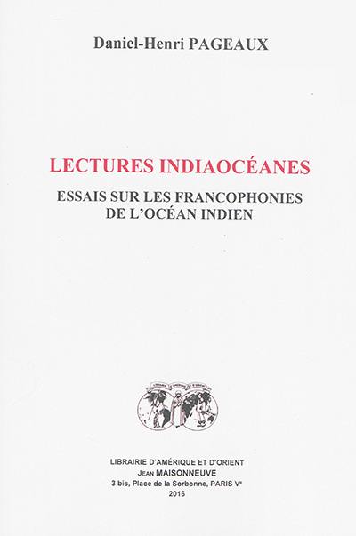 Lectures indiaocéanes : essais sur les francophonies de l'océan Indien