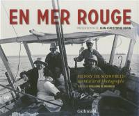 En mer Rouge : Henry de Monfreid, aventurier et photographe