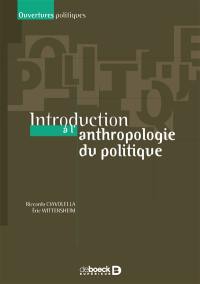 Introduction à l'anthropologie du politique