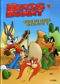 Bugs Bunny. Vol. 3. Quoi de neuf, cow-boy ?