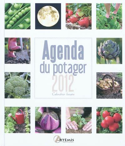 Agenda du potager 2012 : calendrier lunaire