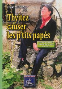 Thyitez causer les p'tits papés : textes en parlange d'entre Saintonge et Poitou