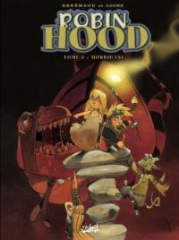 Robin Hood. Vol. 2. Morrigane