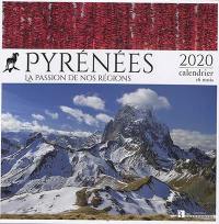 Pyrénées : la passion de nos régions : 2020, calendrier 16 mois