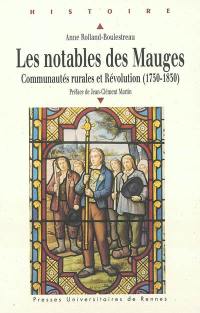 Les notables des Mauges : communautés rurales et Révolution : 1750-1830