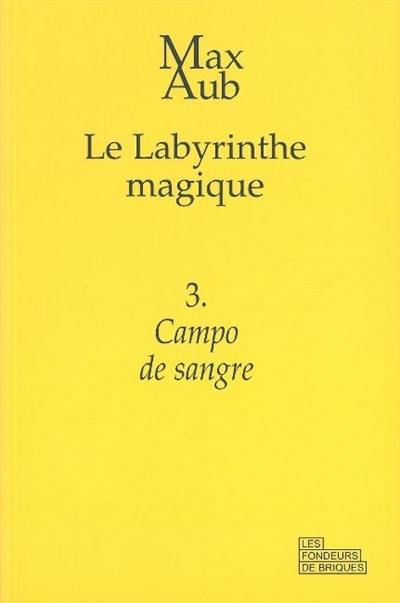 Le labyrinthe magique. Vol. 3. Campo de sangre