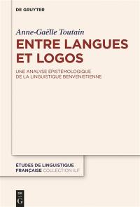 Entre langues et logos : une analyse épistémologique de la linguistique benvenistienne