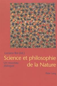 Science et philosophie de la Nature : un nouveau dialogue