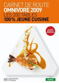 Carnet de route Omnivore 2009 : les 200 tables 100% jeune cuisine