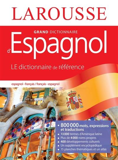 Grand dictionnaire espagnol-français, français-espagnol. Gran diccionario espanol-francés, francés-espanol