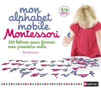 Mon alphabet mobile Montessori : 160 lettres pour former mes premiers mots : 3-6 ans