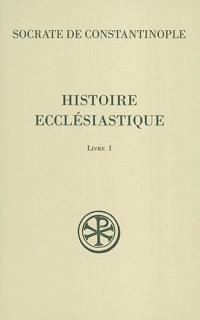 Histoire ecclésiastique. Vol. 1