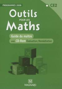 Outils pour les maths, CE2 : guide du maître avec CD-ROM évaluation-remédiation : programmes 2008