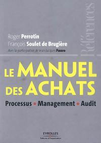 Le manuel des achats : processus, management, audit