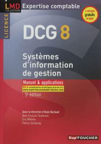 DCG 8 systèmes d'information de gestion : manuel & applications