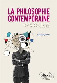 La philosophie contemporaine : XXe & XXIe siècles