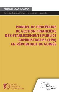 Manuel de procédure de gestion financière des établissements publics administratifs (EPA) en République de Guinée