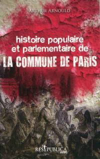 Histoire populaire et parlementaire de la Commune de Paris